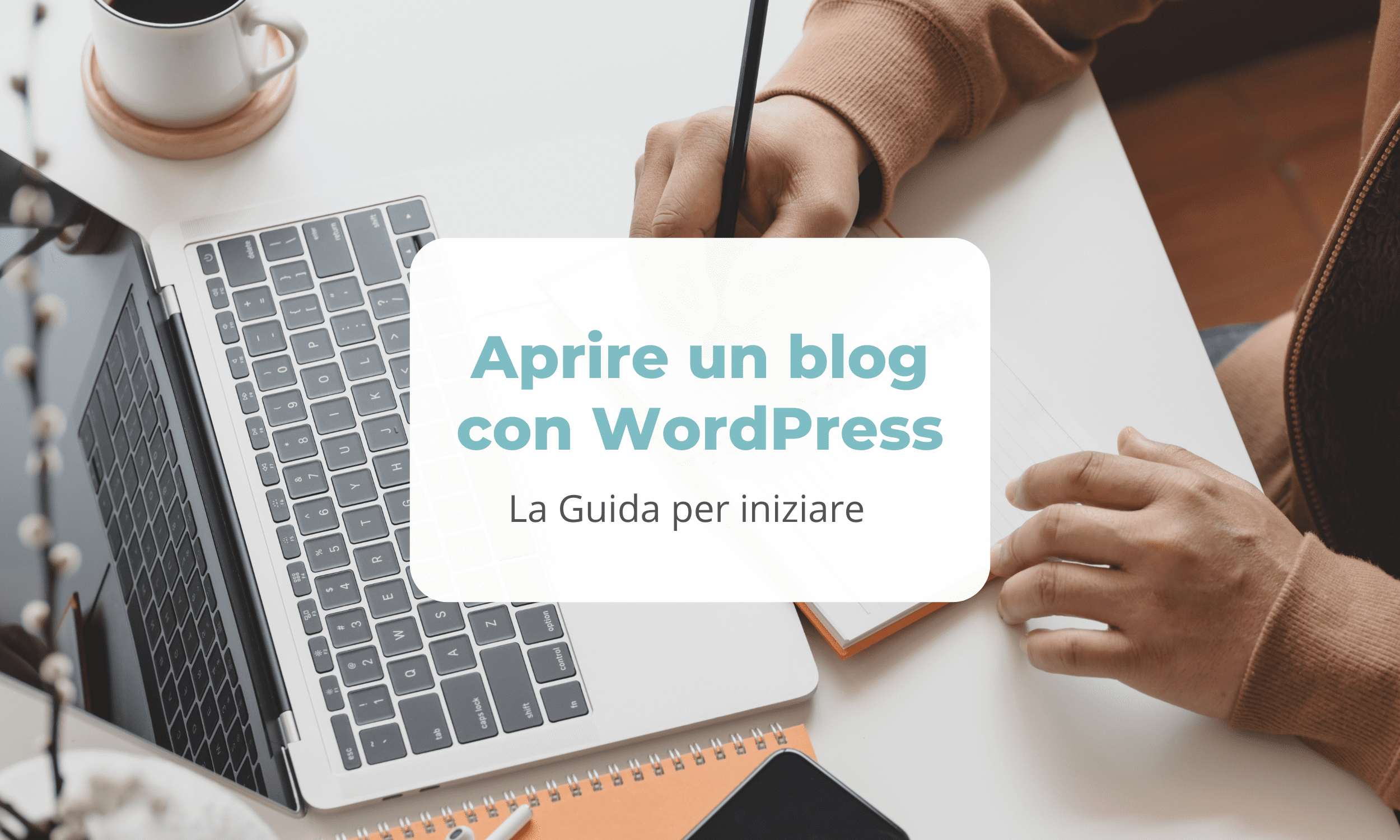 Aprire un blog con WordPress - La Guida per iniziare