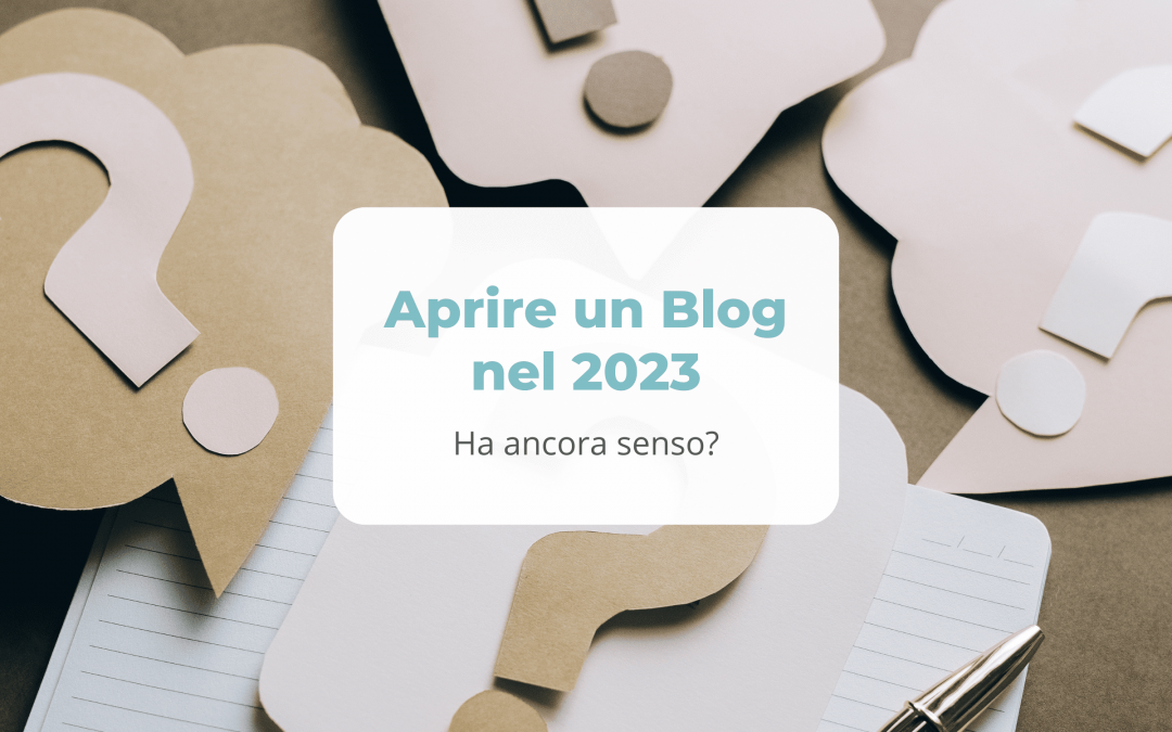 Aprire un blog nel 2023 ha ancora senso?