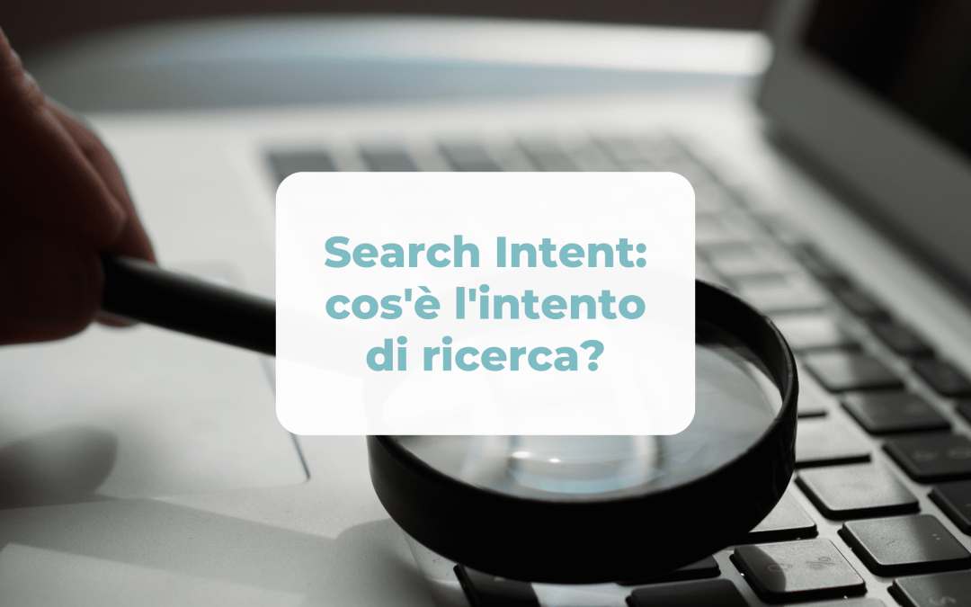 Search Intent: cos’è l’intento di ricerca?