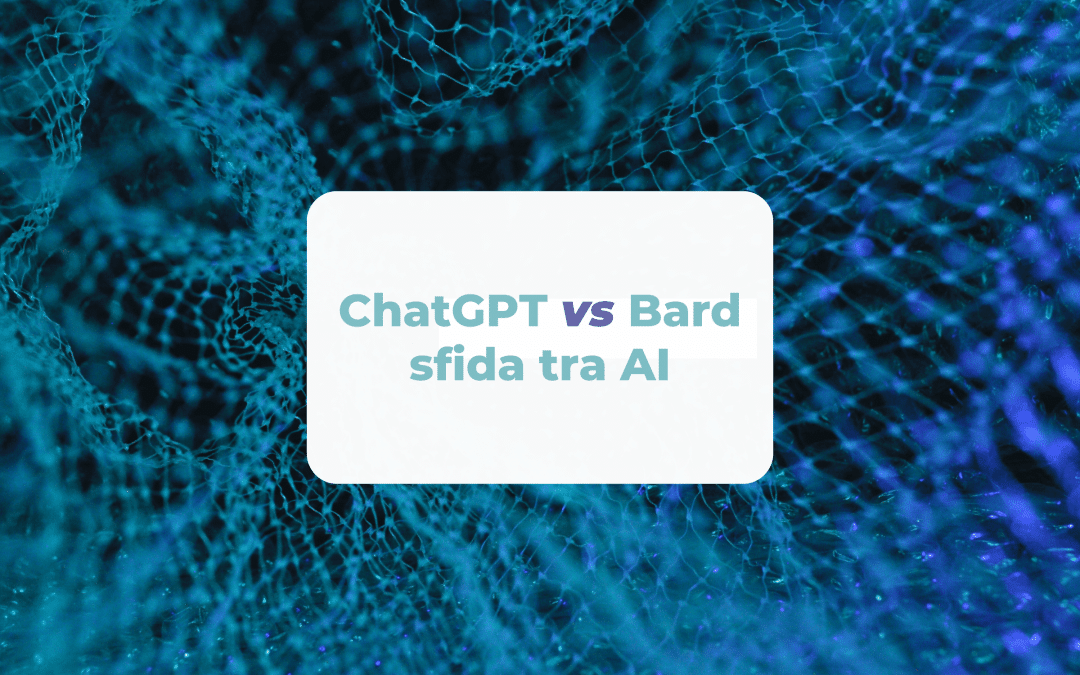 ChatGPT vs Bard: sfida tra AI