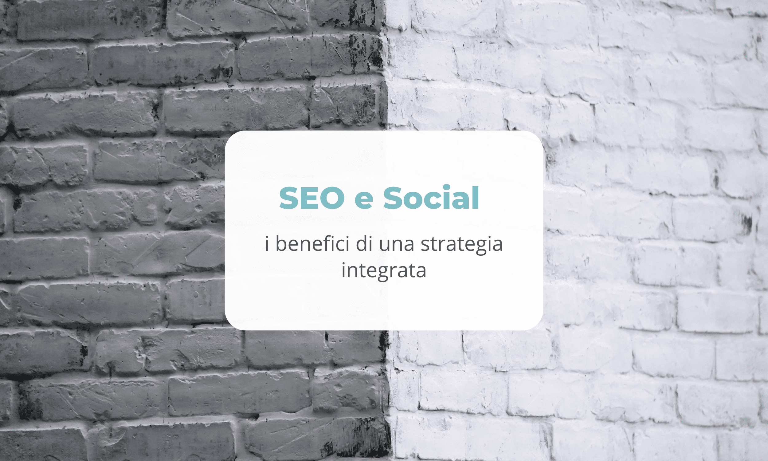 SEO e Social Media: i benefici di una strategia integrata