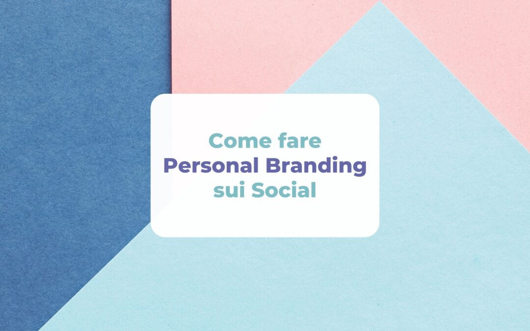 Come fare Personal Branding sui Social