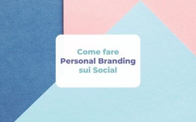 Come fare Personal Branding sui Social